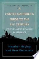 A Hunter-Gatherer's Guide to the 21st Century