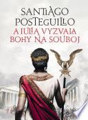 A Iulia vyzvala bohy na souboj