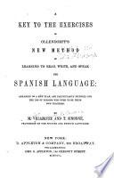 A Key to the Exercises in Ollendorff's New Method of Learning to Read, Write, and Speak the Spanish Language