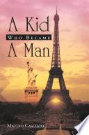 A Kid Who Became a Man