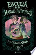 A la caza del Grim (Escuela para hadas rebeldes 2)