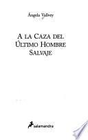 A la caza del último hombre salvaje