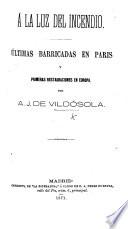 Á la luz del incendio. Últimas barricadas en Paris y primeras restauraciones en Europa