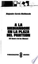A la medianoche en la Plaza del Panteón