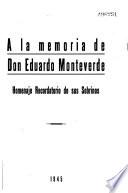 A la memoria de don Eduardo Monteverde