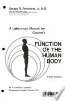 A Laboratory Manual for Guyton's Function of the Human Body