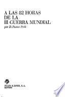 A las 82 horas de la III Guerra Mundial