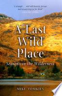 A Last Wild Place