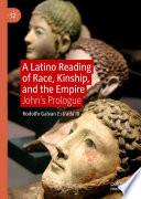 A Latino Reading of Race, Kinship, and the Empire