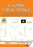 A lezione di regia teatrale, quaderno n. 4