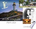 A Life Singular - Part Seven
