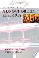 A lo que obliga el ser rey