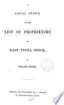 A local index to the list of proprietors of East India stock