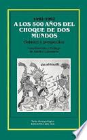 A los 500 años del choque de dos mundos
