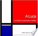 A Luca Un Librito de Lectura para no Ilustrar