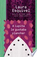A Lupita le gustaba planchar