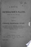 A Manual of Orchidaceous Plants Cultivated Under Glass in Great Britain