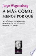 A más cómo, menos por qué