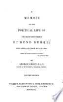 A Memoir of the Political Life of the Right Honourable Edmund Burke