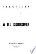 A mi derredor