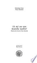 ¡A mí no me manda nadie!