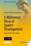 A Millennial View of Spain’s Development