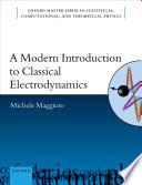 A Modern Introduction to Classical Electrodynamics