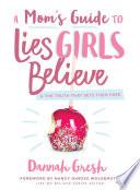 A Mom's Guide to Lies Girls Believe