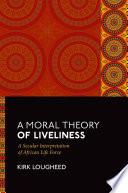 A Moral Theory of Liveliness