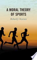 A Moral Theory of Sports
