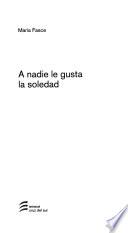 A nadie le gusta la soledad