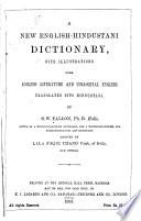 A New English-Hindustani Dictionary, with Illus. from English Literature and Colloquial English Translated Into Hindustani