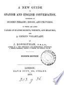 A new guide to Spanish and English conversation