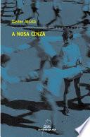 A nosa cinza