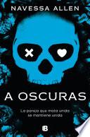 A oscuras (Adéntrate en la oscuridad 1)