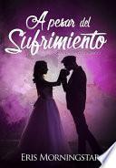 A pesar del Sufrimiento
