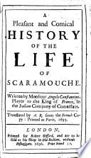 A Pleasant and Comical History of the Life of Scaramouche ... Translated by A. R. from the French copy: printed at Paris, 1695. [With a portrait.]
