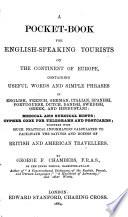 A pocket-book for English-speaking tourists on the continent of Europe