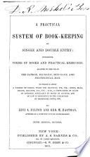A Practical System of Book-keeping by Single and Double Entry