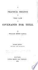 A Practical Treatise on the Law of Covenants for Title