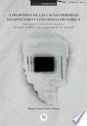 A propósito de las causas perdidas: Escepticismo y conciencia histórica