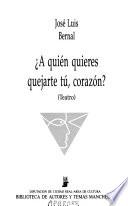 A quién quieres quejarte tú, corazón?