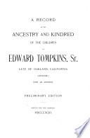 A record of the ancestry and kindred of the children of Edward Tompkins, sr. Prelim. ed