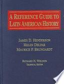 A Reference Guide to Latin American History