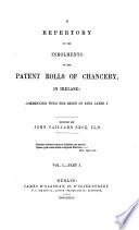 A Repertory of the Inrolments on the Patent Rolls of Chancery, in Ireland