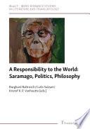 A Responsibility to the World: Saramago, Politics, Philosophy