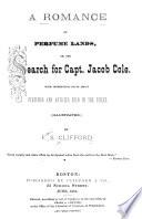 A Romance of Perfume Lands, Or, The Search for Capt. Jacob Cole