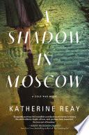 A Shadow in Moscow