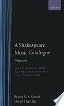 A Shakespeare Music Catalogue: Volume I