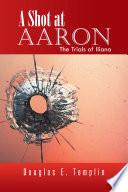 A Shot at Aaron